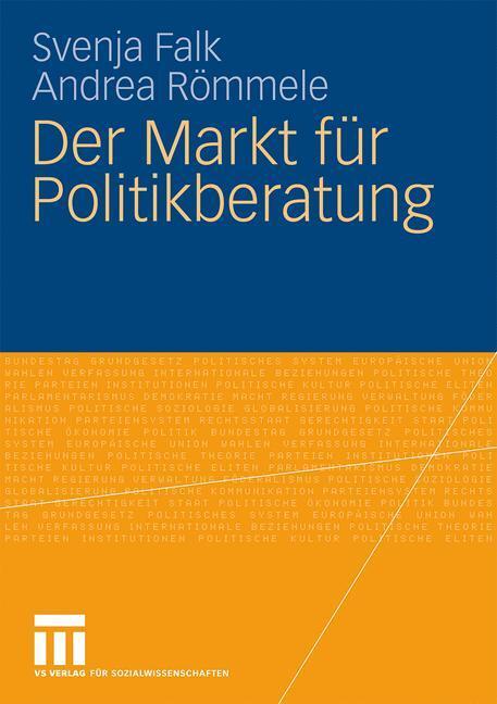 Cover: 9783531167497 | Der Markt für Politikberatung | Andrea Römmele (u. a.) | Taschenbuch