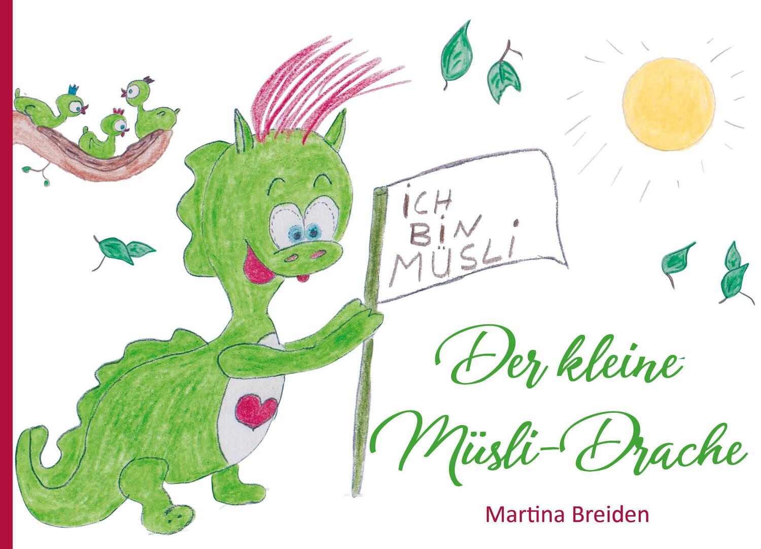 Cover: 9783861966524 | Der kleine Müsli-Drache | Martina Breiden | Buch | Deutsch | 2016