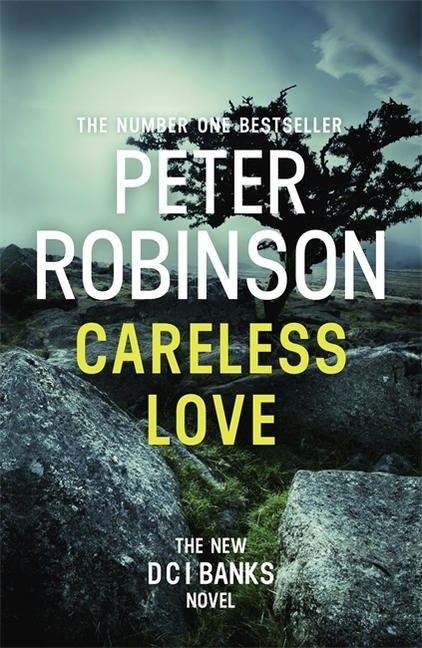Cover: 9781444786989 | Careless Love | The new DCI Banks novel | Peter Robinson | Taschenbuch