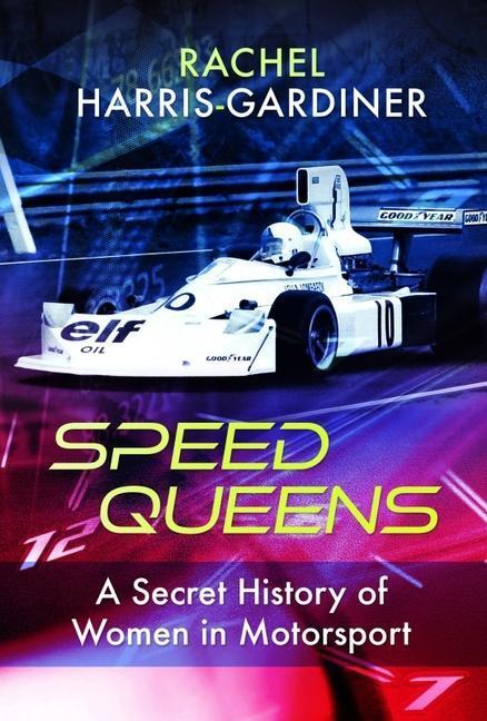 Cover: 9781399065214 | Speed Queens | A Secret History of Women in Motorsport | Buch | 2023