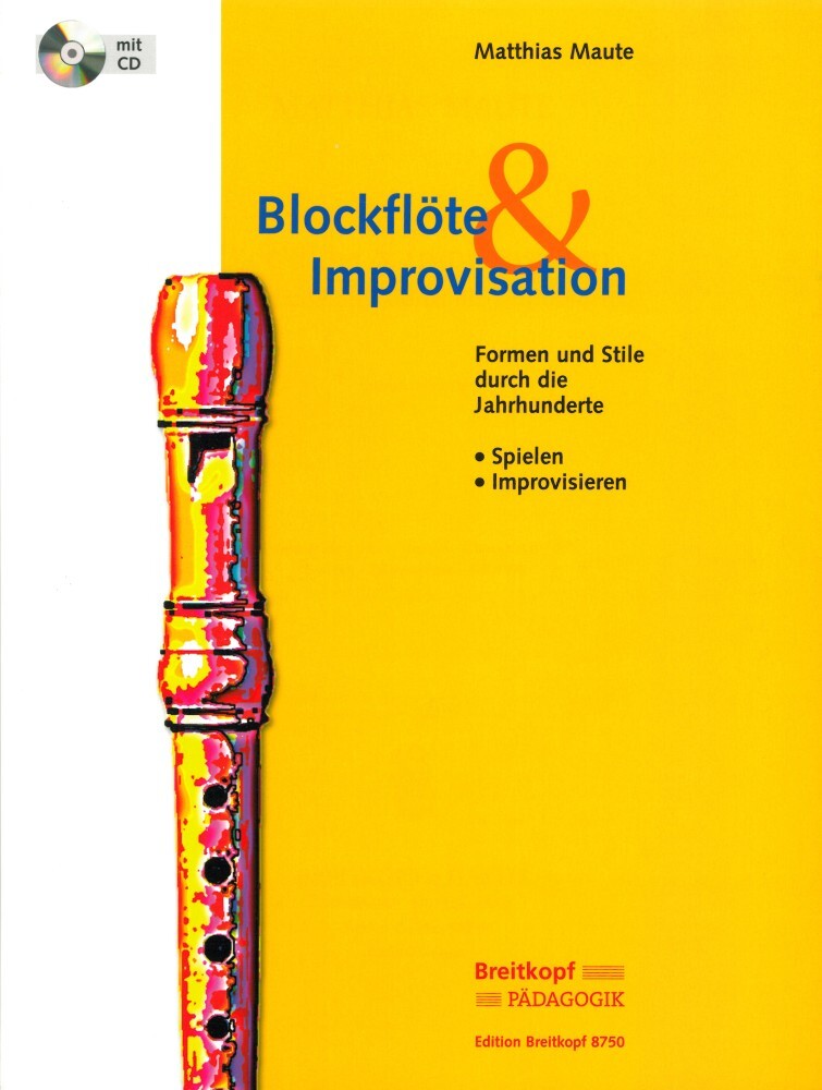 Cover: 9790004181898 | Blockflöte &amp; Improvisation - Spielen und Improvisieren, m. Audio-CD