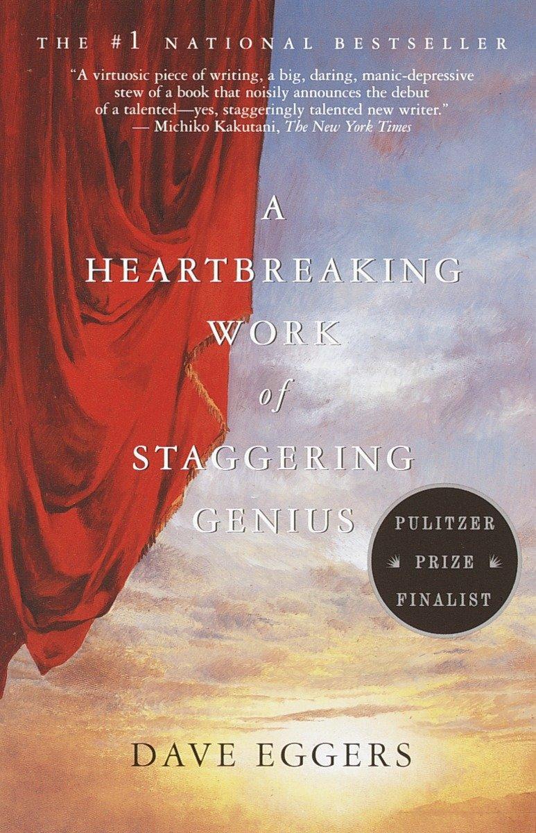 Cover: 9780375725784 | A Heartbreaking Work of Staggering Genius | Pulitzer Prize Finalist