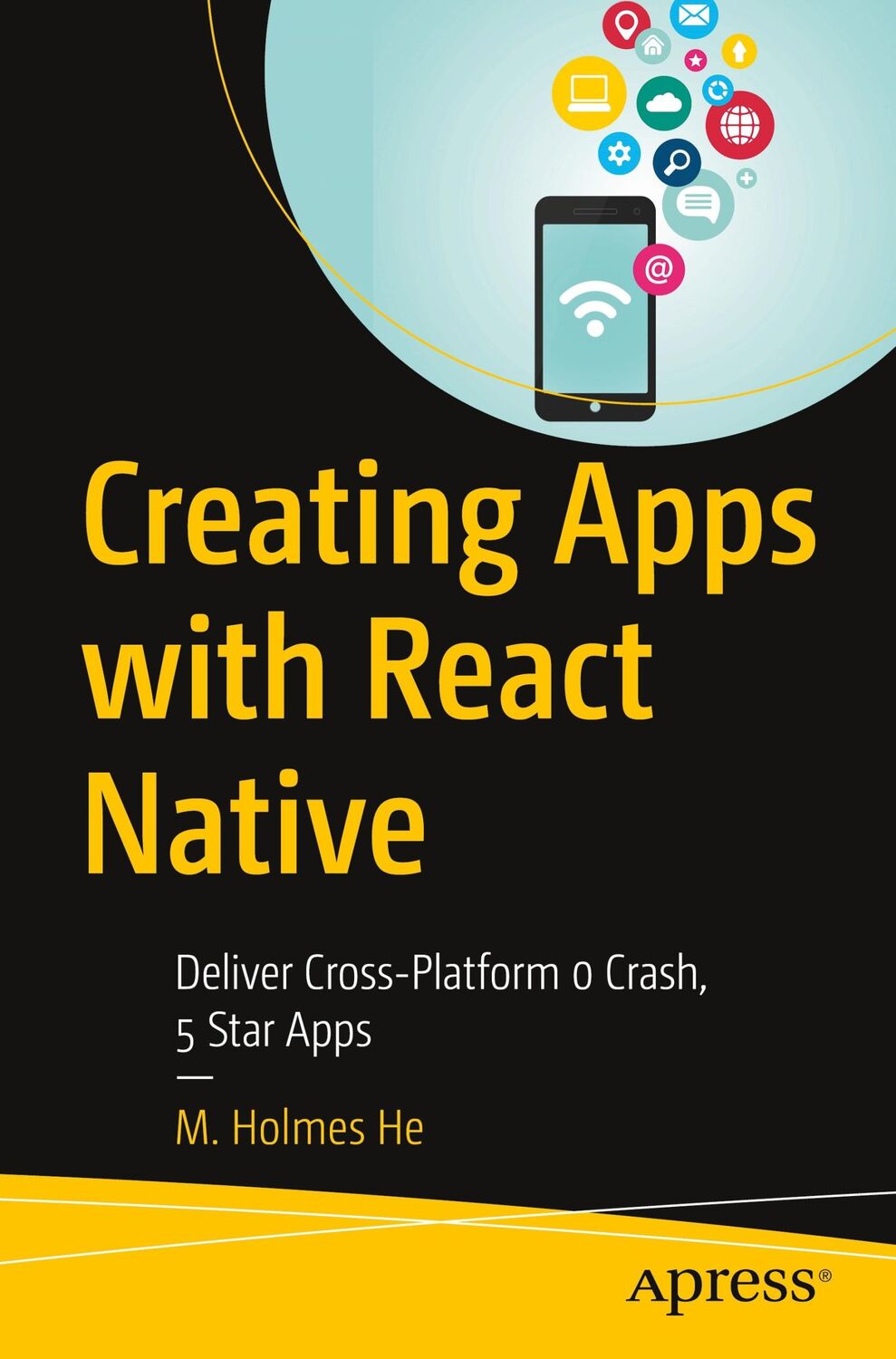 Cover: 9781484280416 | Creating Apps with React Native | M. Holmes He | Taschenbuch | xiii