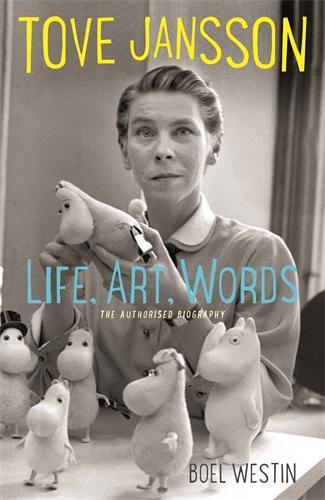 Cover: 9781908745569 | Tove Jansson Life, Art, Words | The Authorised Biography | Boel Westin