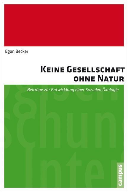 Cover: 9783593505558 | Keine Gesellschaft ohne Natur | Taschenbuch | 509 S. | Deutsch | 2016
