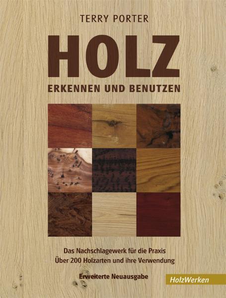 Cover: 9783866309500 | Holz erkennen und benutzen | Terry Porter | Buch | HolzWerken | 288 S.