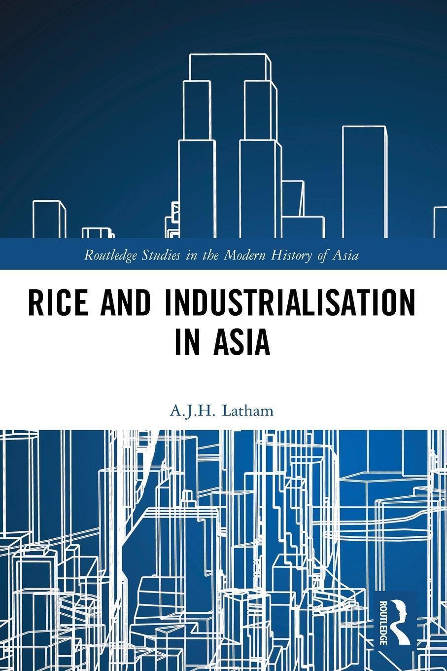 Cover: 9781032124872 | Rice and Industrialisation in Asia | A. J. H. Latham | Taschenbuch