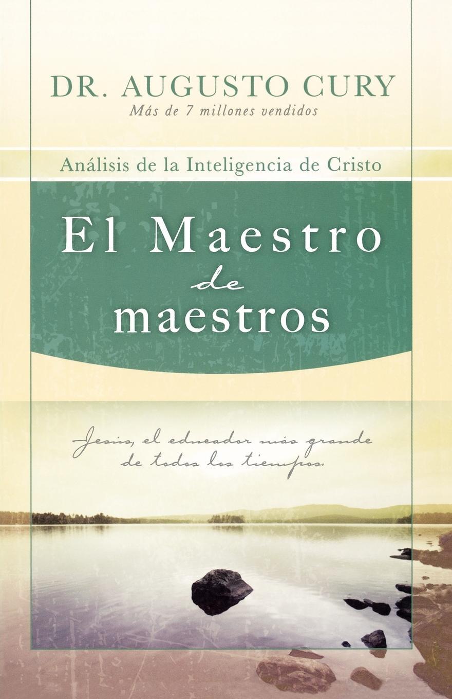 Cover: 9781602551237 | El Maestro de Maestros | Analisis de la Inteligencia de Cristo | Cury