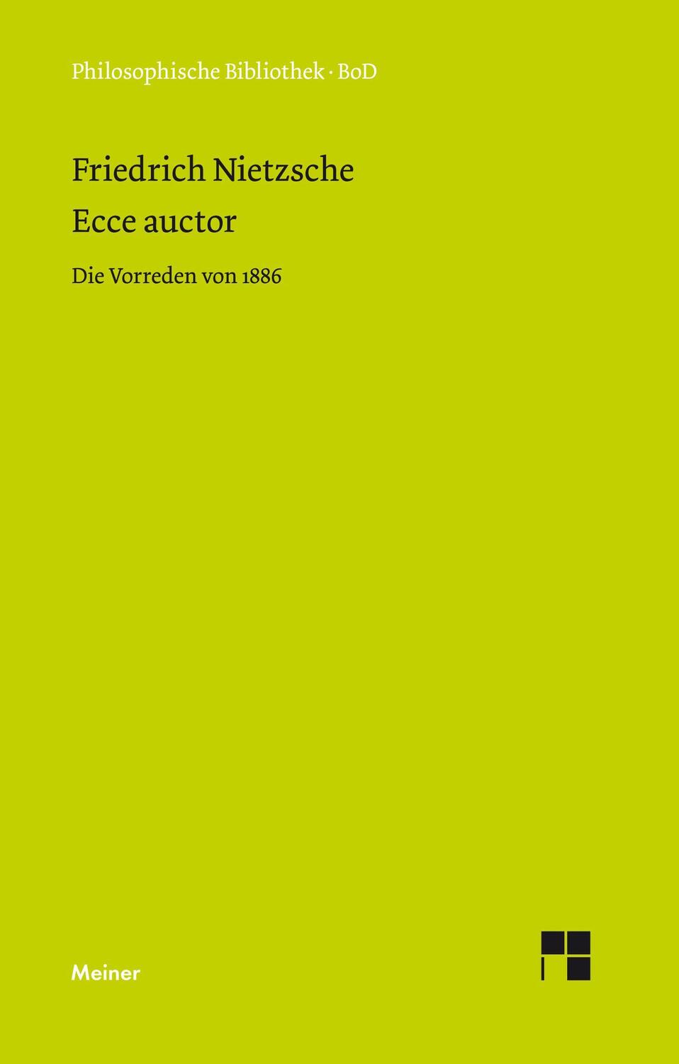 Cover: 9783787309405 | Ecce auctor - Die Vorreden von 1886 | Friedrich Nietzsche | Buch