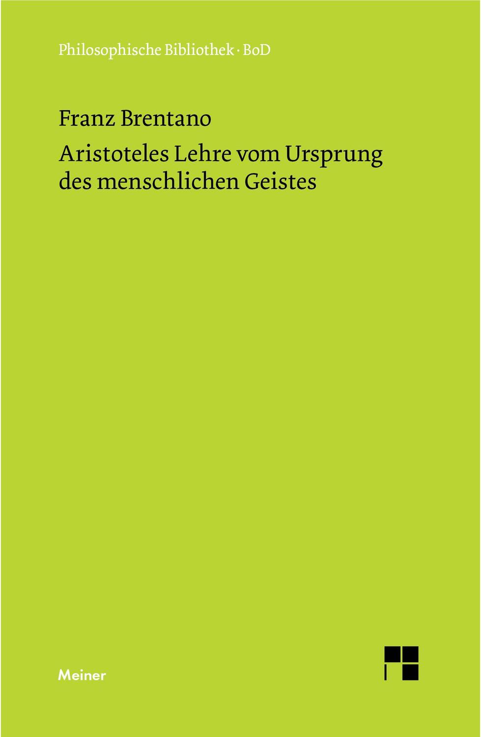 Cover: 9783787304028 | Aristoteles Lehre vom Ursprung des menschlichen Geistes | Brentano