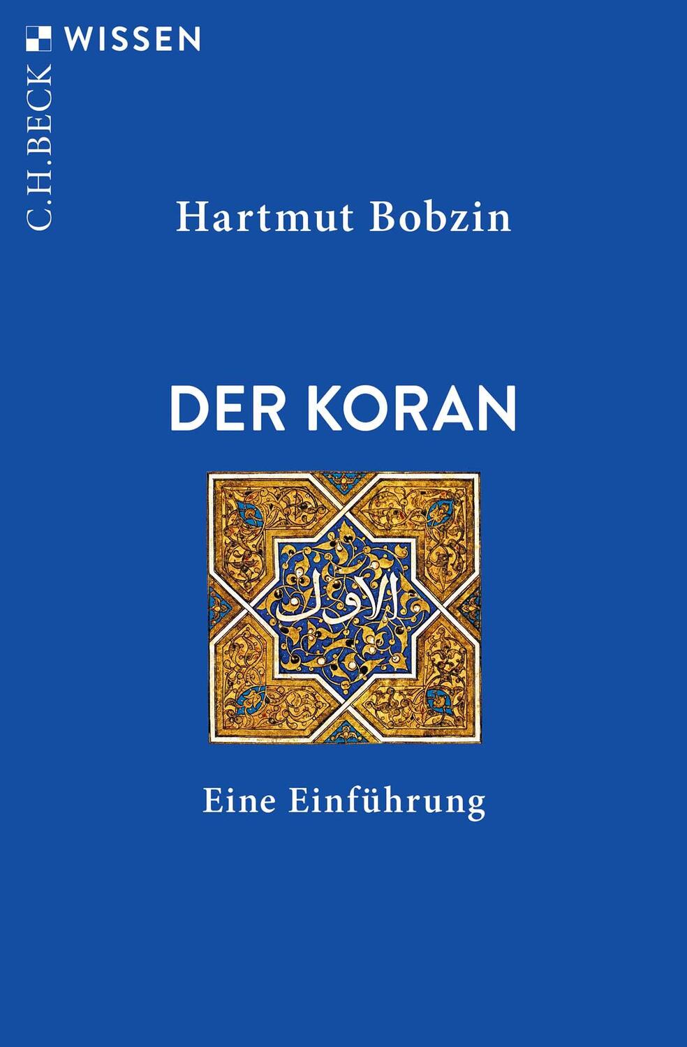 Cover: 9783406824470 | Der Koran | Eine Einführung | Hartmut Bobzin | Taschenbuch | 143 S.
