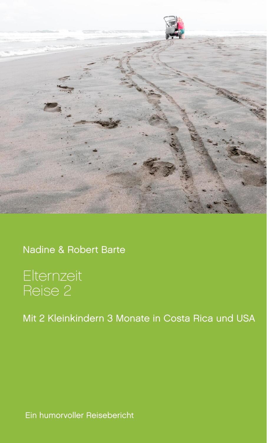 Cover: 9783746059723 | Elternzeitreise 2 | Nadine Barte | Taschenbuch | Books on Demand