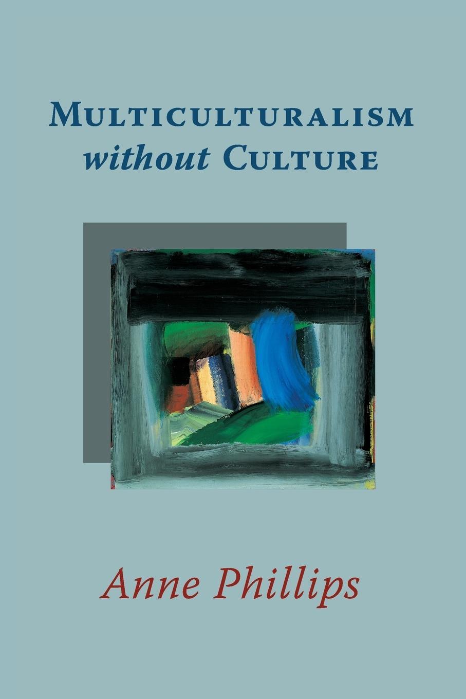 Cover: 9780691141152 | Multiculturalism without Culture | Anne Phillips | Taschenbuch | 2009