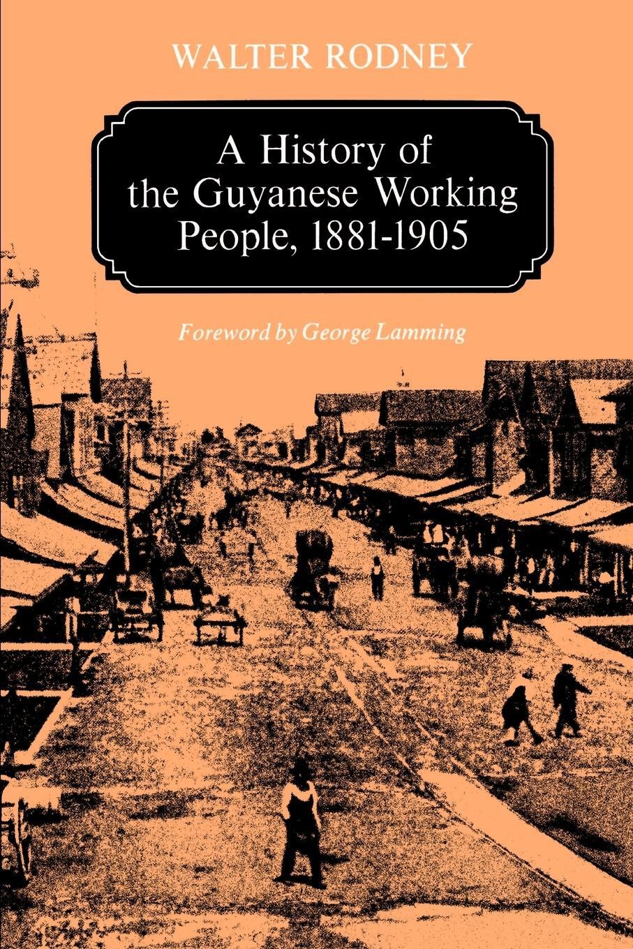 Cover: 9780801824470 | A History of the Guyanese Working People, 1881-1905 | Walter Rodney