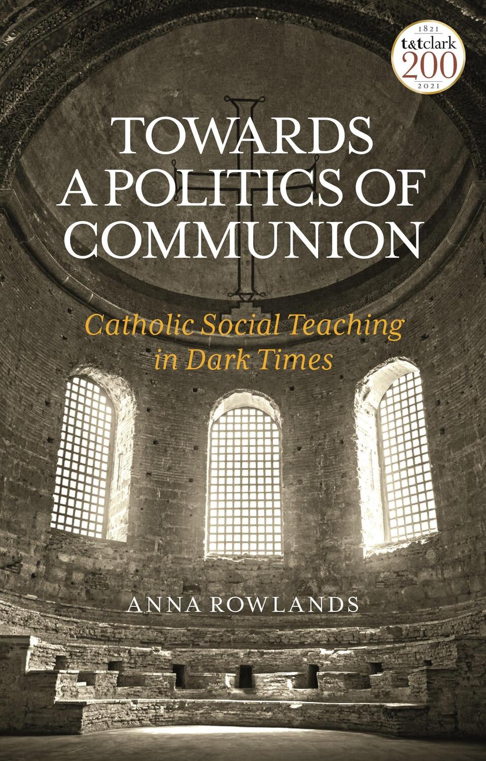 Cover: 9780567242730 | Towards a Politics of Communion | Dr Anna Rowlands | Taschenbuch