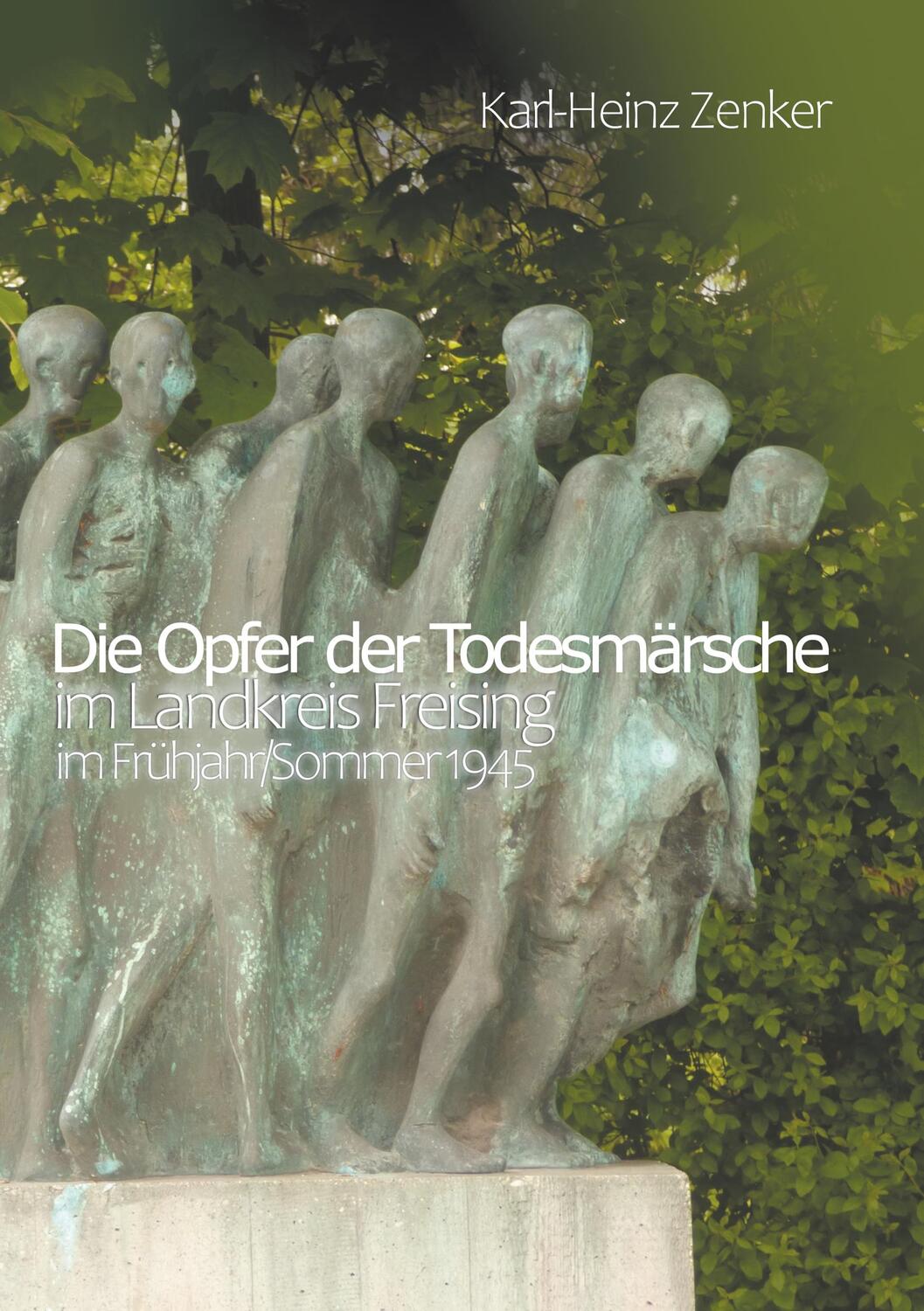 Cover: 9783750431515 | Die Opfer der Todesmärsche im Landkreis Freising im Frühjahr/Sommer...