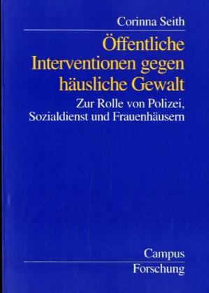 Cover: 9783593373485 | Öffentliche Interventionen gegen häusliche Gewalt | Corinna Seith