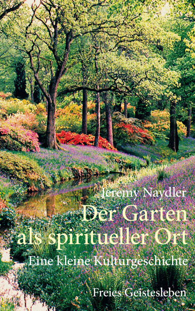 Cover: 9783772526244 | Der Garten als spiritueller Ort | Eine kleine Kulturgeschichte | Buch