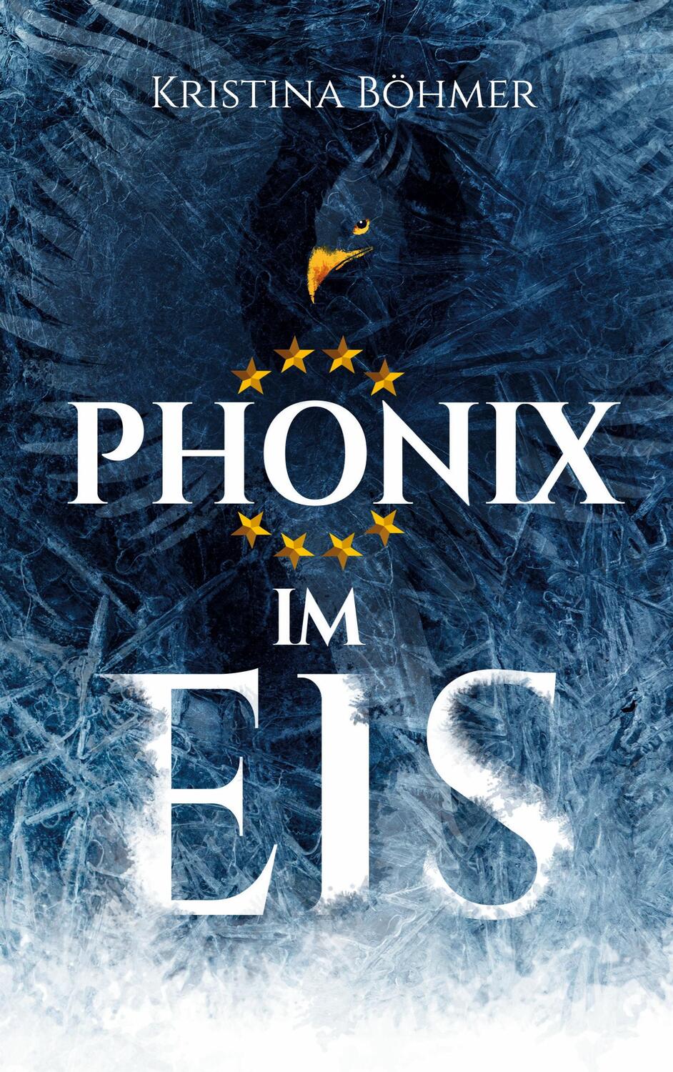 Cover: 9783752626209 | Phönix im Eis | Kristina Böhmer | Taschenbuch | Books on Demand