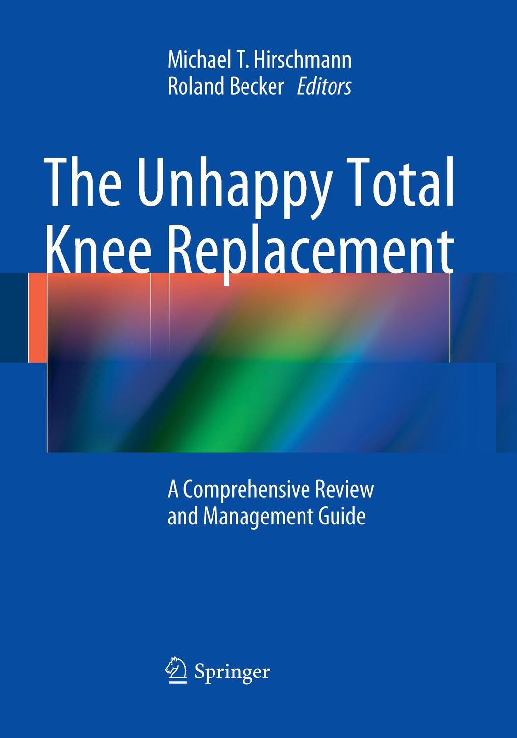 Cover: 9783319371085 | The Unhappy Total Knee Replacement | Roland Becker (u. a.) | Buch