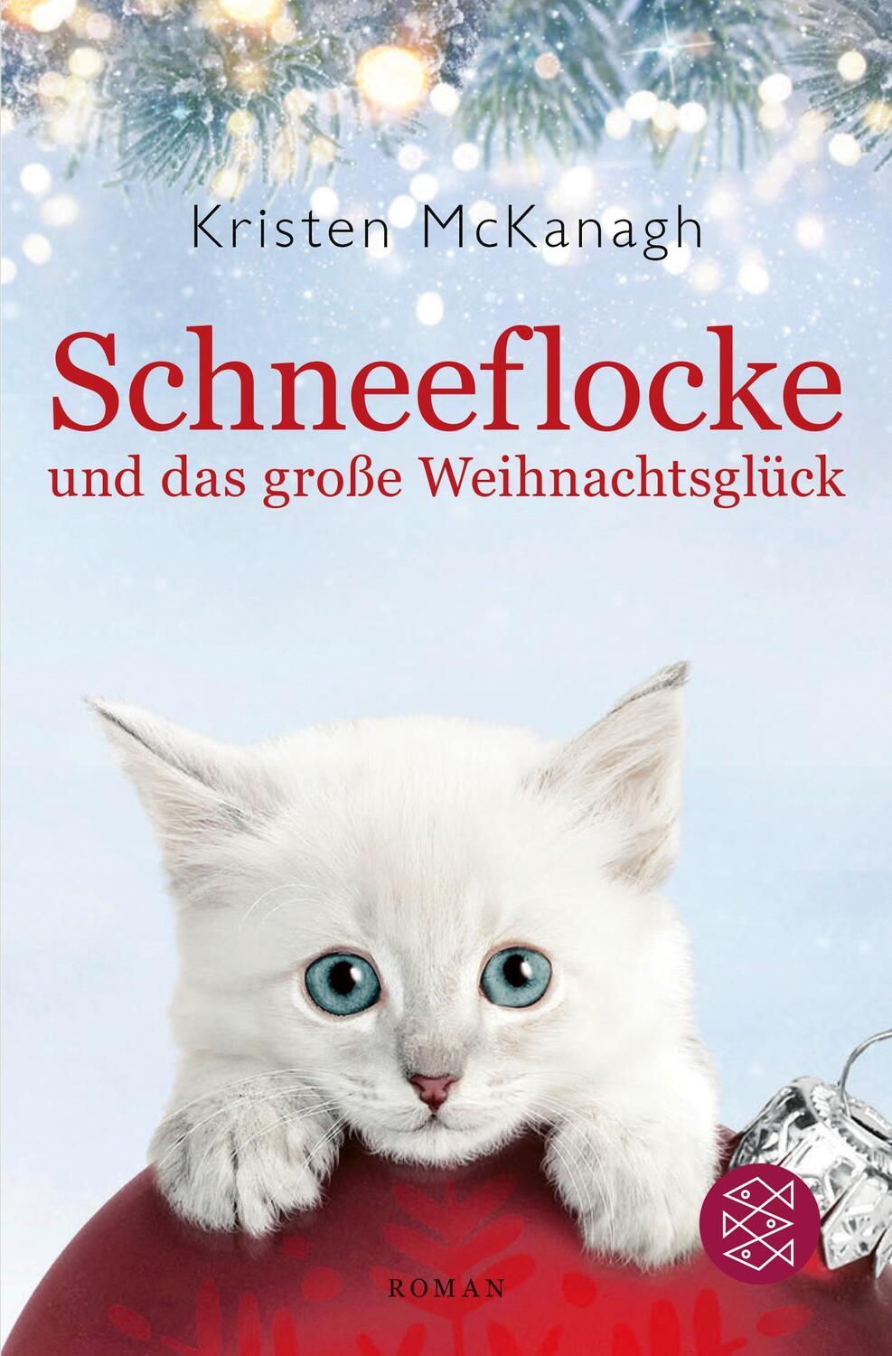 Cover: 9783596705917 | Schneeflocke und das große Weihnachtsglück | Kristen Mckanagh | Buch
