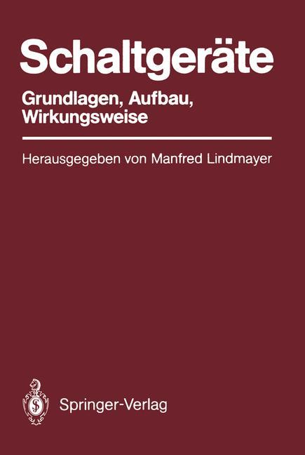 Cover: 9783642522680 | Schaltgeräte | Grundlagen, Aufbau, Wirkungsweise | Manfred Lindmayer