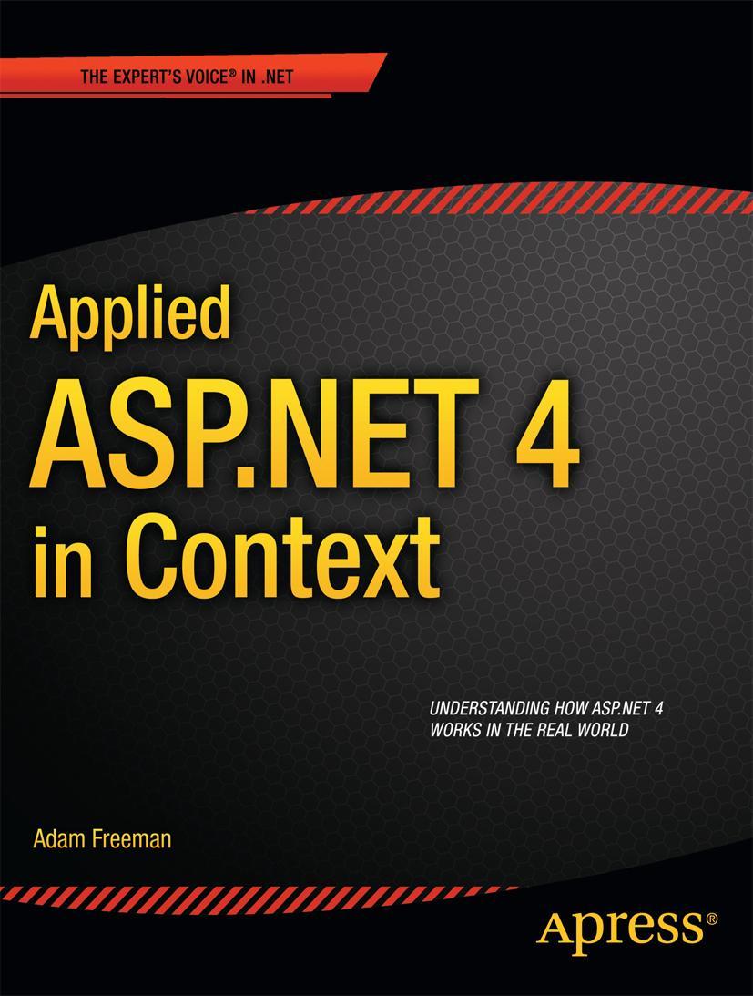 Cover: 9781430234678 | Applied ASP.NET 4 in Context | Adam Freeman | Taschenbuch | xxix