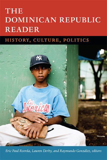 Cover: 9780822357001 | The Dominican Republic Reader: History, Culture, Politics | Roorda