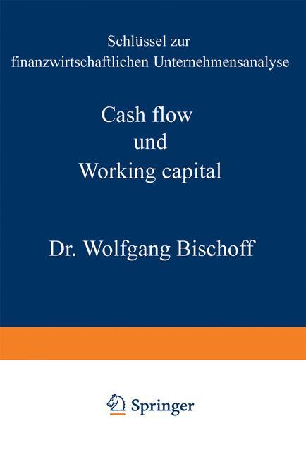 Cover: 9783409370523 | Cash flow und Working capital | Wolfgang Bischoff | Taschenbuch