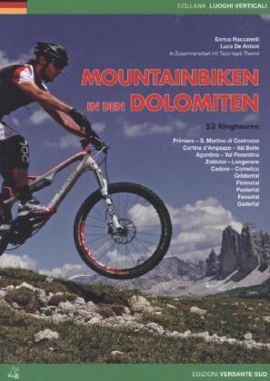 Cover: 9788896634783 | Mountainbiken in den Dolomiten | 52 Ringtouren | Raccanelli (u. a.)
