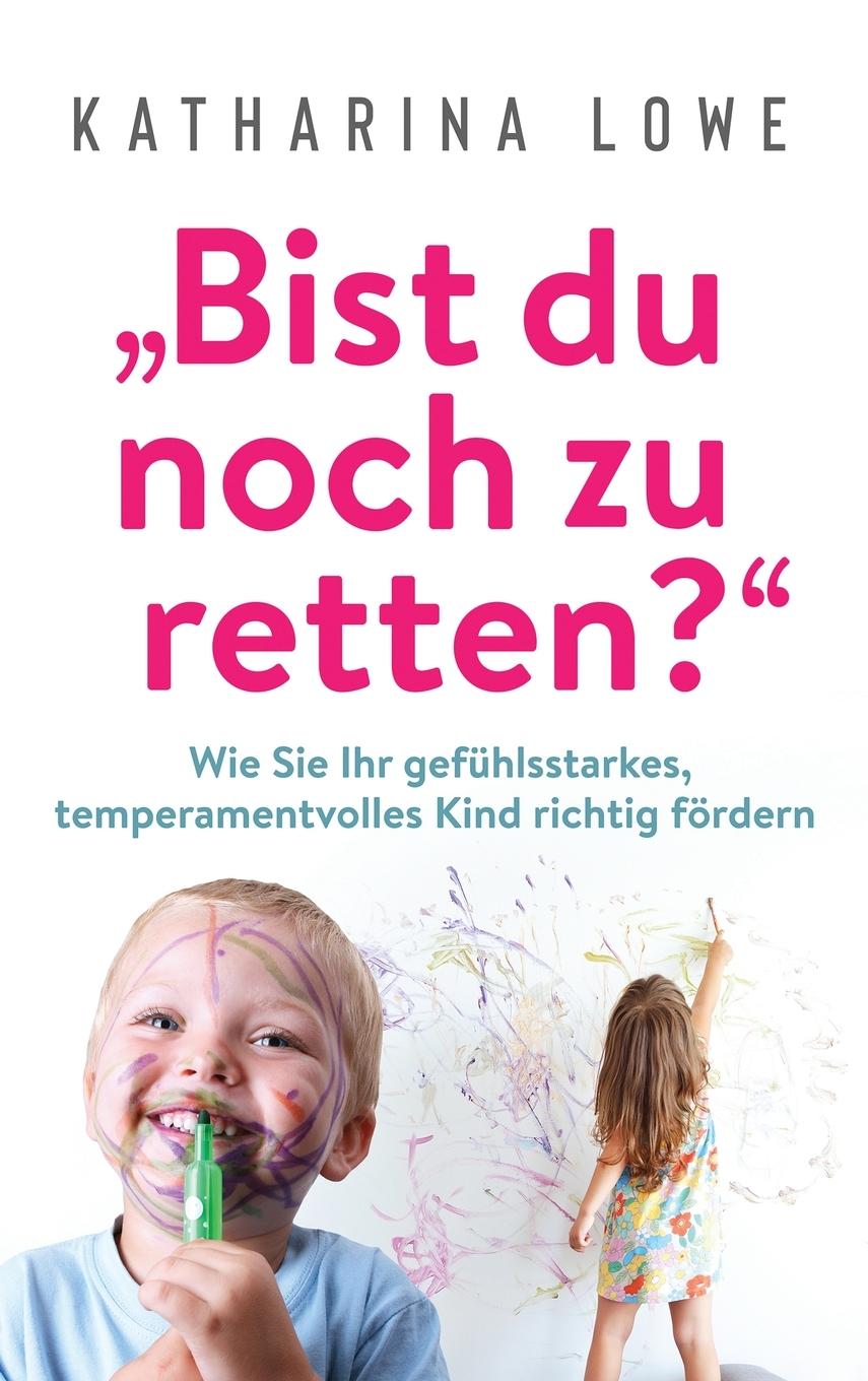 Cover: 9781647801380 | ¿Bist du noch zu retten?" | Katharina Lowe | Buch | 2020