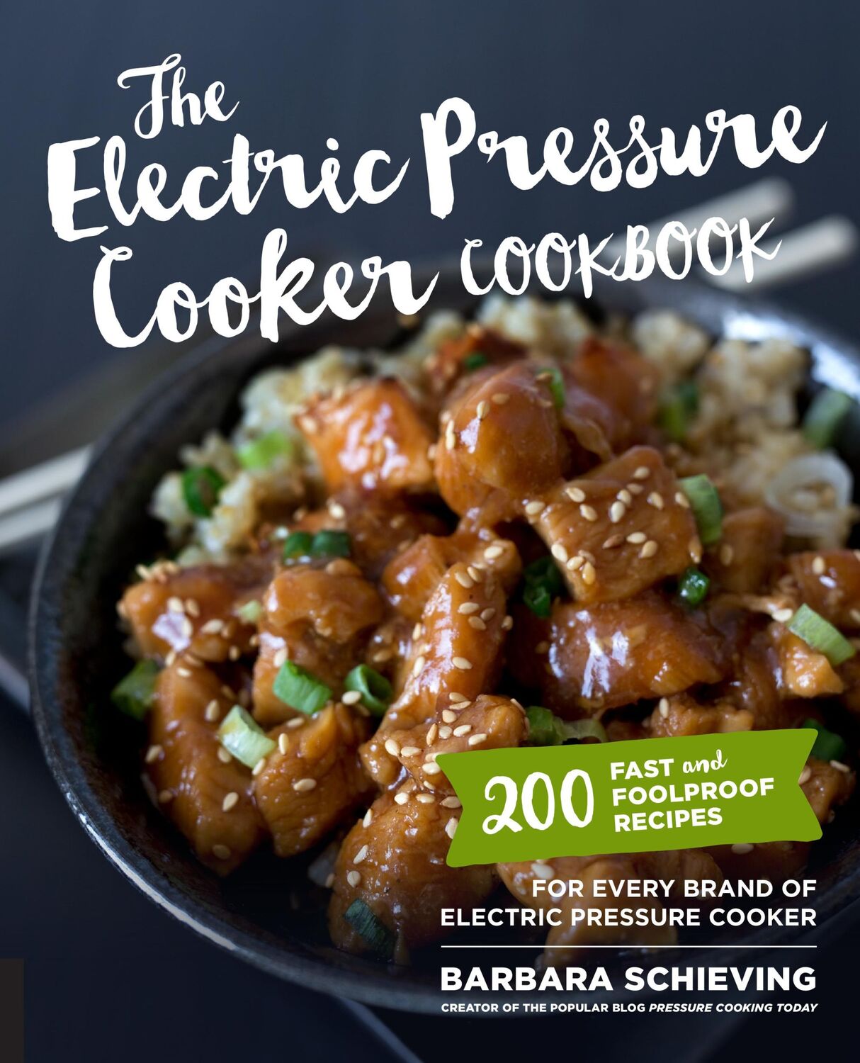 Cover: 9781558328969 | The Electric Pressure Cooker Cookbook | Barbara Schieving | Buch