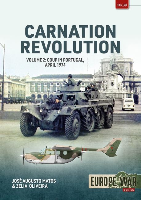 Cover: 9781804514924 | Carnation Revolution | Volume 2: Coup in Portugal, April 1974 | Buch