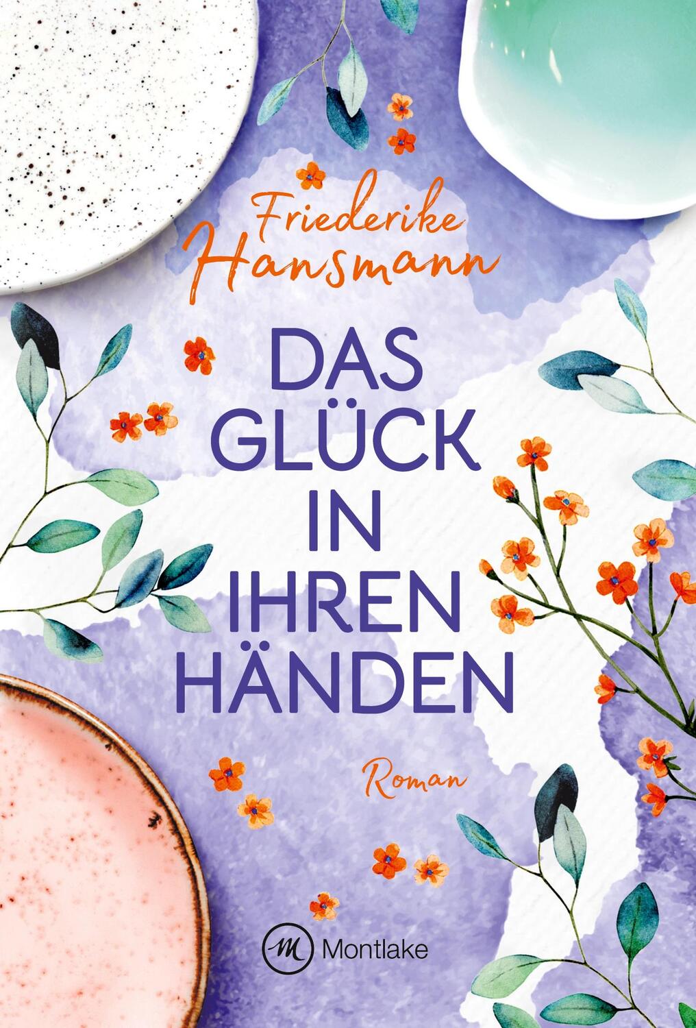 Cover: 9782496711455 | Das Glück in ihren Händen | Friederike Hansmann | Taschenbuch | 2022