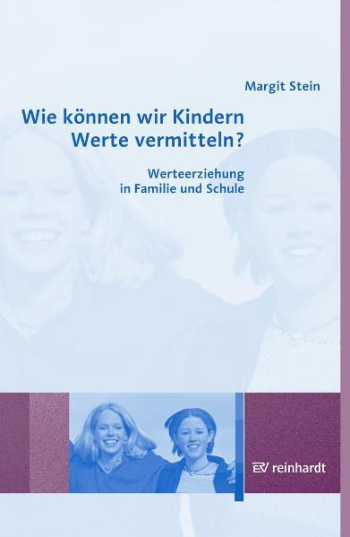 Cover: 9783497020409 | Wie können wir Kindern Werte vermitteln? | Margit Stein | Taschenbuch