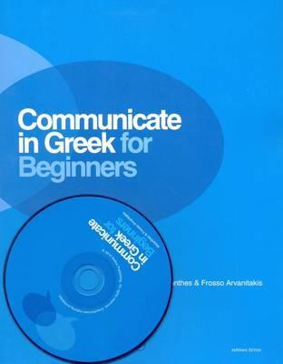 Cover: 9789607914385 | Communicate in Greek for Beginners | Frosso Arvanitakis (u. a.) | Buch