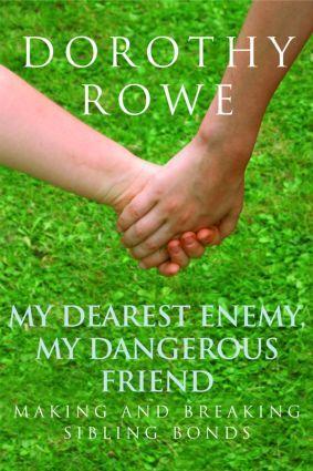 Cover: 9780415390484 | My Dearest Enemy, My Dangerous Friend | Dorothy Rowe | Taschenbuch