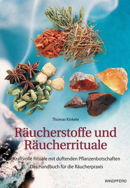 Cover: 9783893853724 | Räucherstoffe und Räucherrituale | Thomas Kinkele | Taschenbuch | 2010
