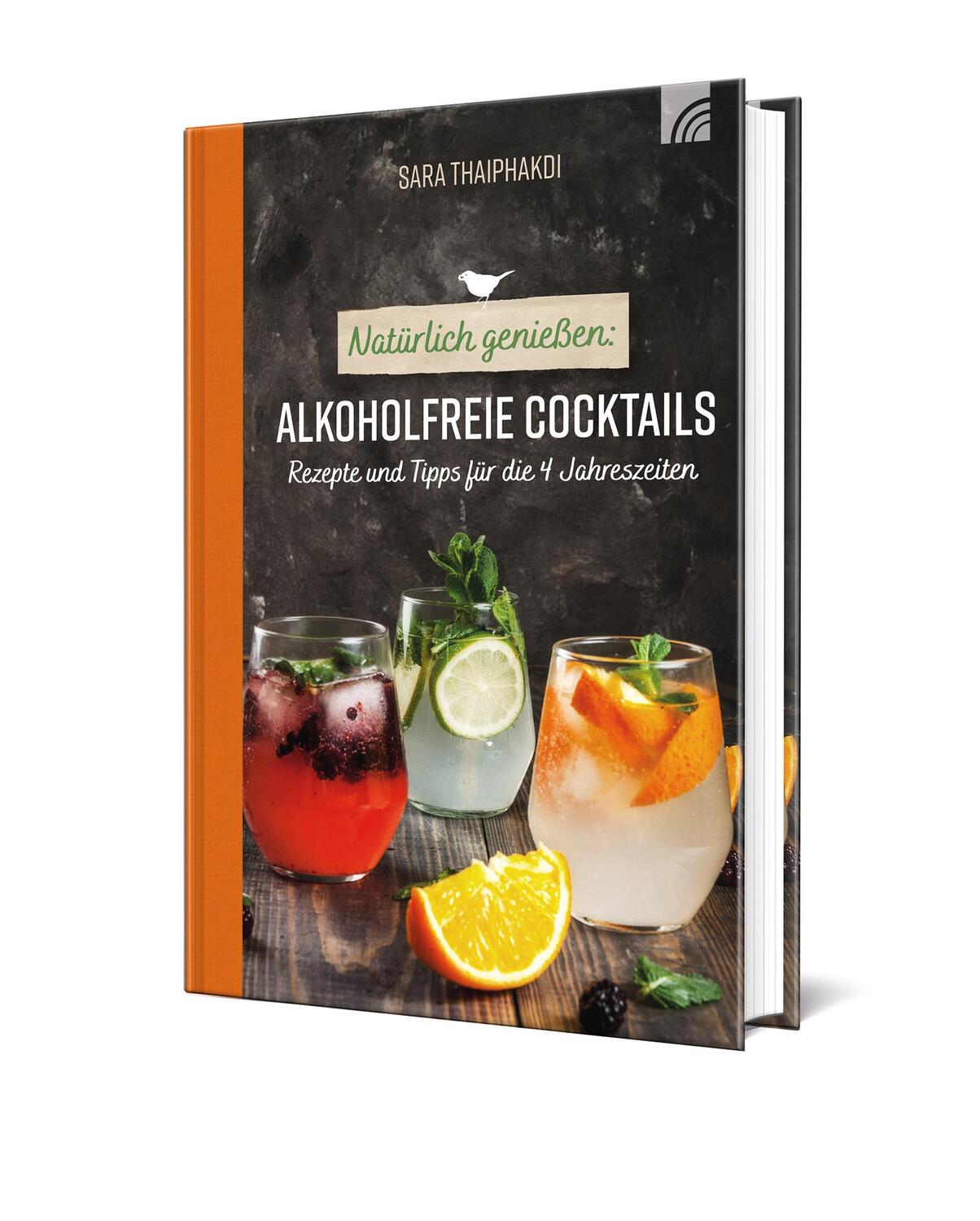 Cover: 9783765532887 | Natürlich genießen: Alkoholfreie Cocktails | Sara Thaiphakdi | Buch