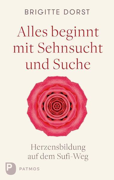 Cover: 9783843609227 | Alles beginnt mit Sehnsucht und Suche | Brigitte Dorst | Buch | 2018