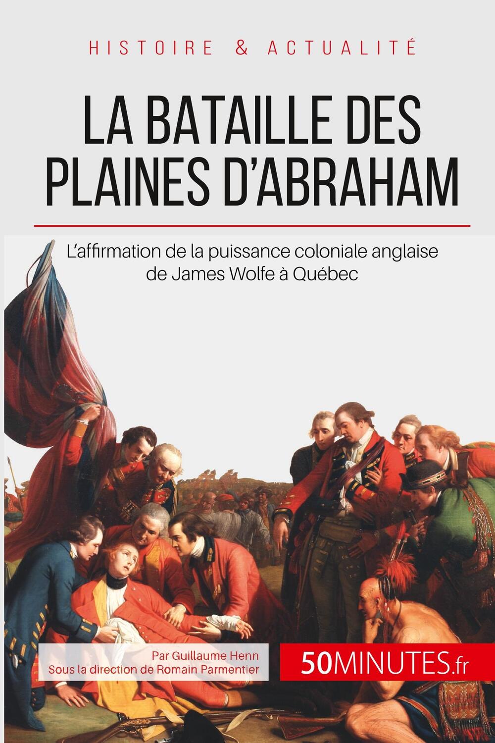 Cover: 9782806255778 | La bataille des plaines d'Abraham | Guillaume Henn (u. a.) | Buch