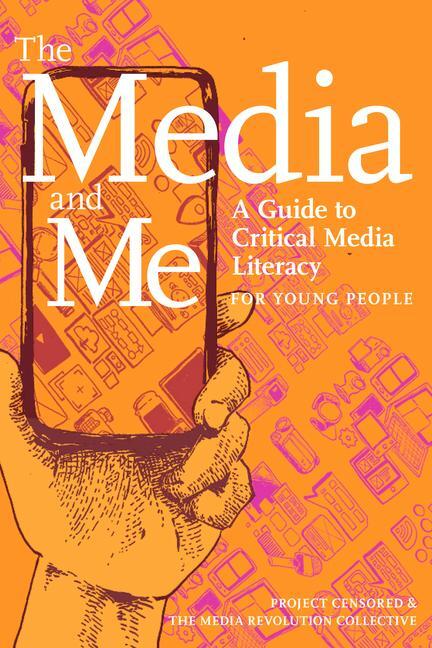 Cover: 9781644211960 | The Media And Me | A Guide to Critical Media Literacy for Young People