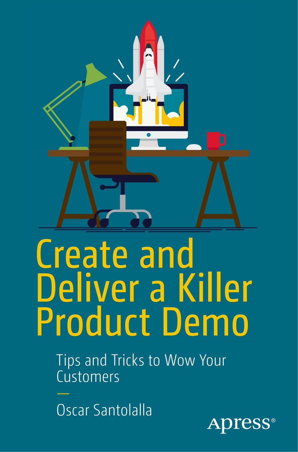 Cover: 9781484239537 | Create and Deliver a Killer Product Demo | Oscar Santolalla | Buch