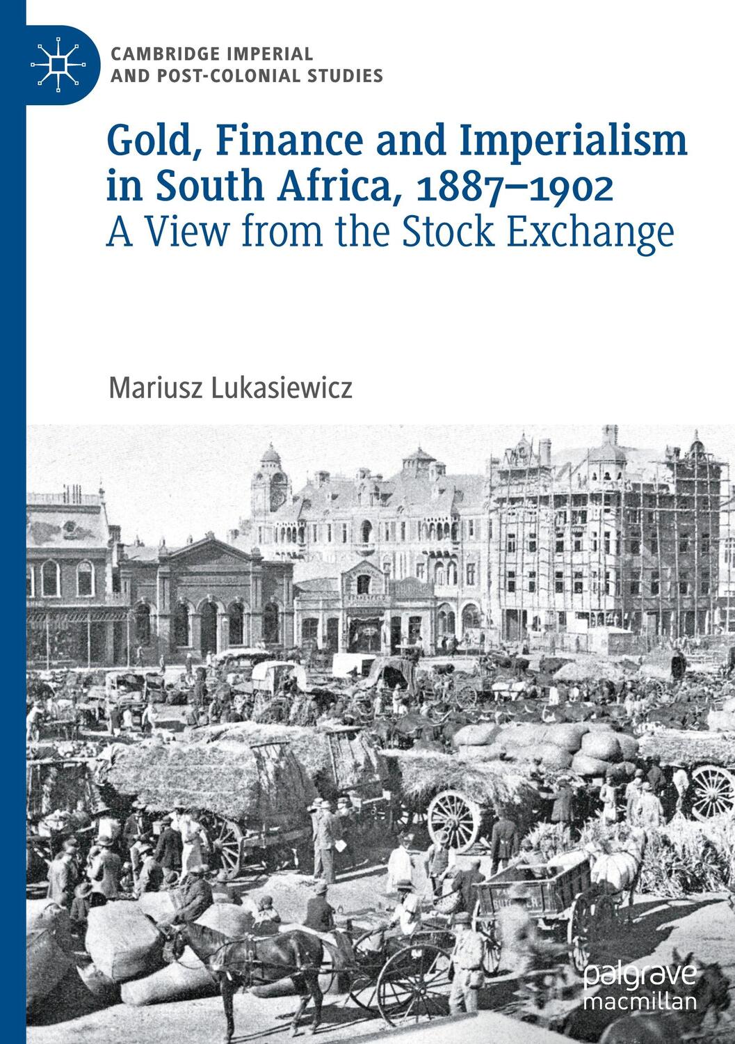 Cover: 9783031519468 | Gold, Finance and Imperialism in South Africa, 1887¿1902 | Lukasiewicz