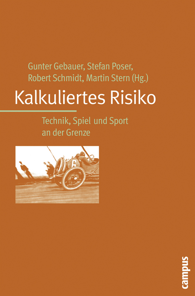 Cover: 9783593380063 | Kalkuliertes Risiko | Technik, Spiel und Sport an der Grenze | Buch