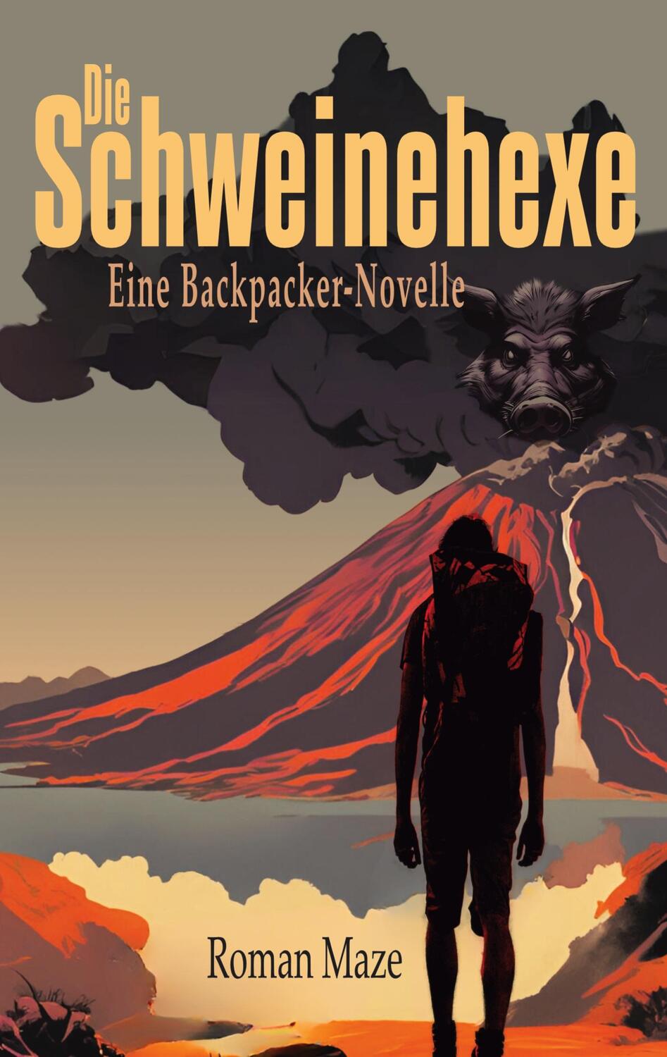 Cover: 9783758313110 | Die Schweinehexe - Eine Backpacker-Novelle | Roman Maze | Taschenbuch