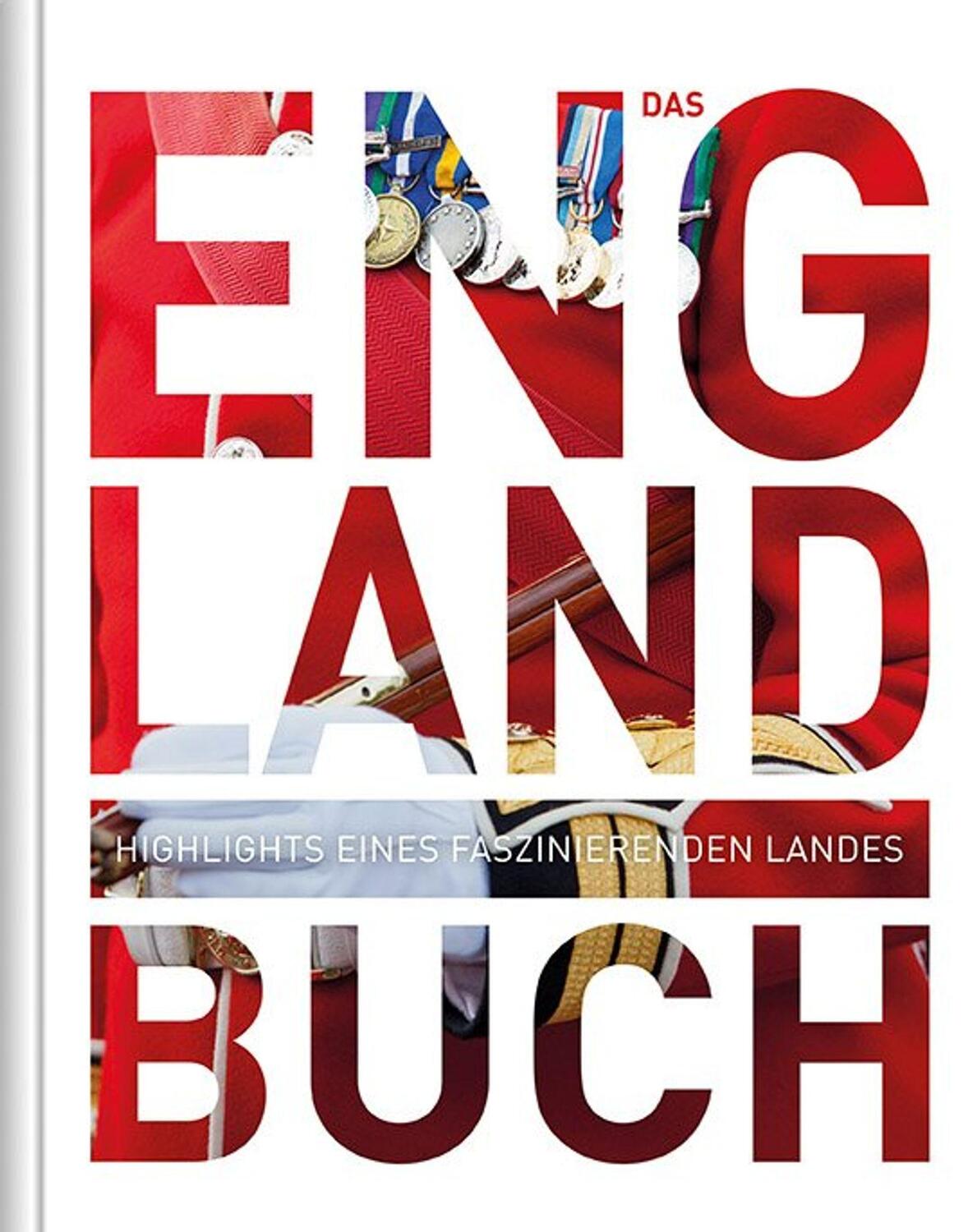 Cover: 9783955044268 | Das England Buch | Highlights eines faszinierenden Landes | Buch