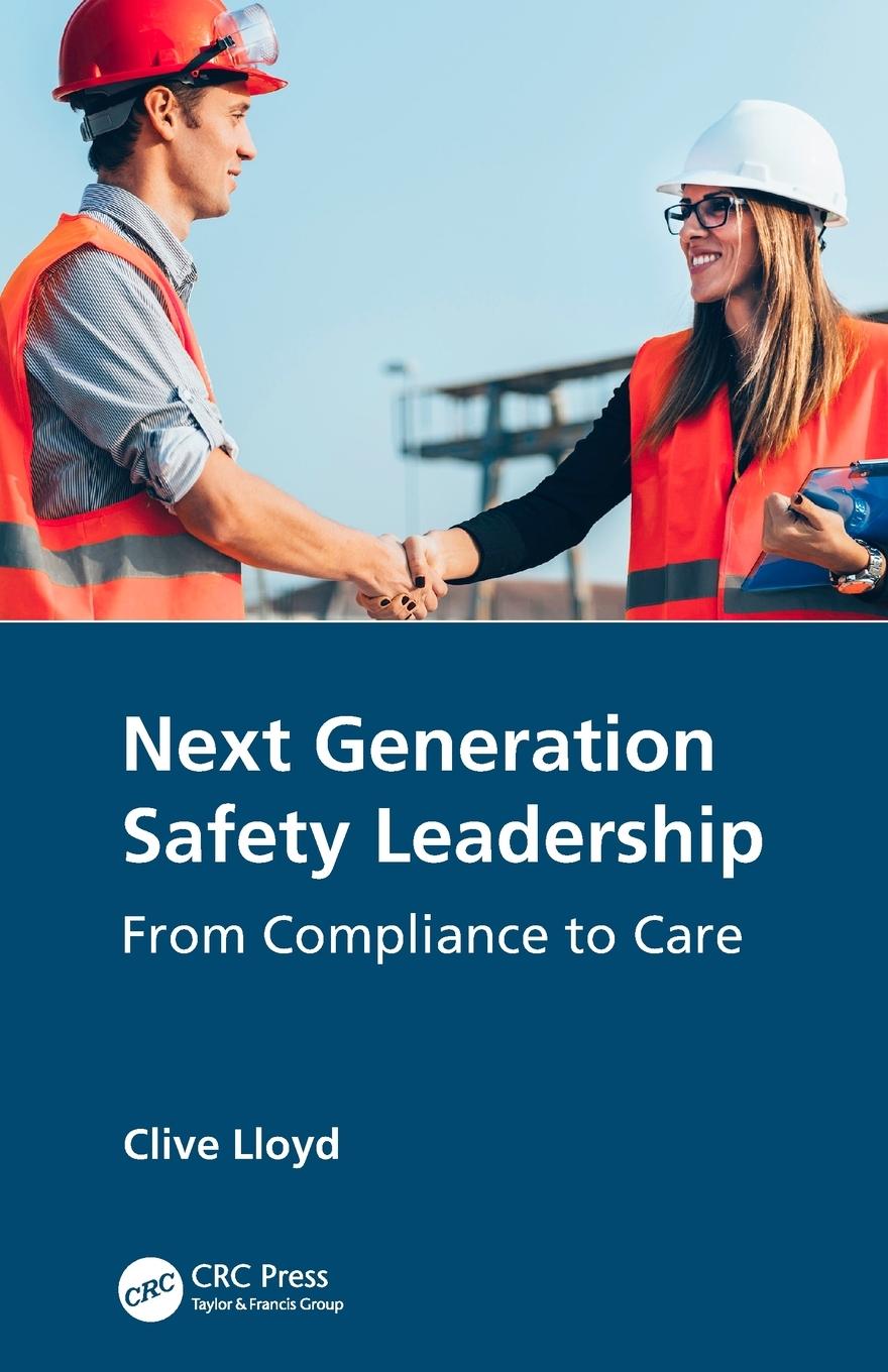 Cover: 9780367509569 | Next Generation Safety Leadership | From Compliance to Care | Lloyd