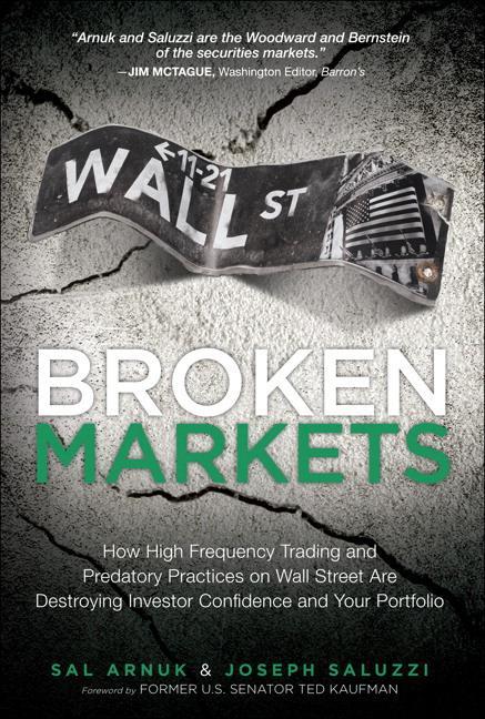 Cover: 9780133993509 | Broken Markets: How High Frequency Trading and Predatory Practices...