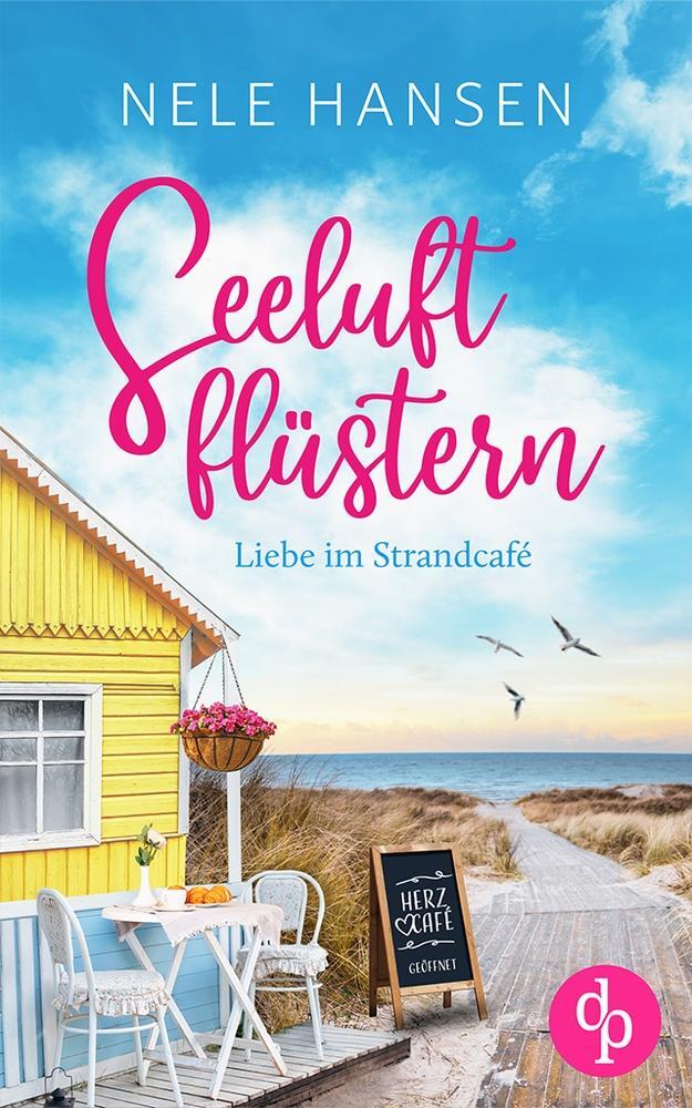 Cover: 9783968179520 | Seeluftflüstern | Liebe im Strandcafé | Nele Hansen | Taschenbuch